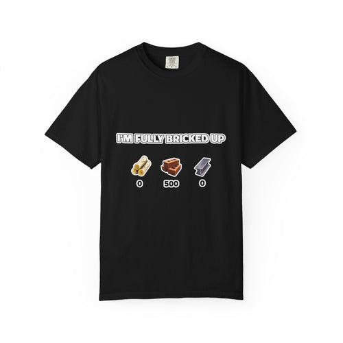 Bricks Collector T-Shirt — "I'm Fully Bricked Up" Gaming Brick Count Tee