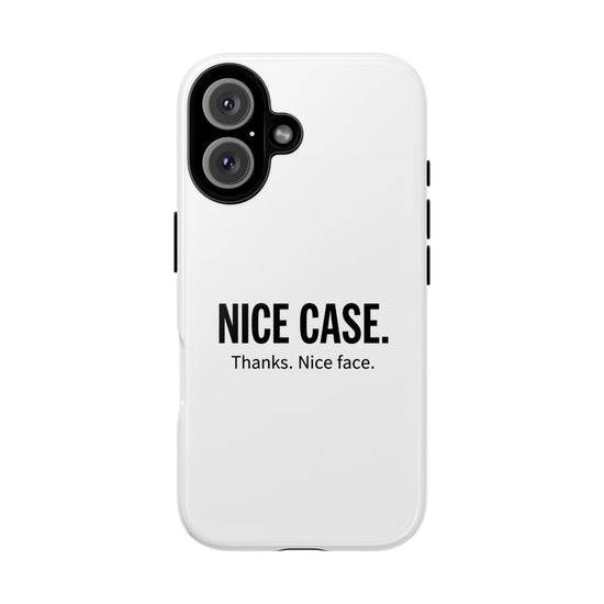 Tough Cases - nice case. thanks. nice face
